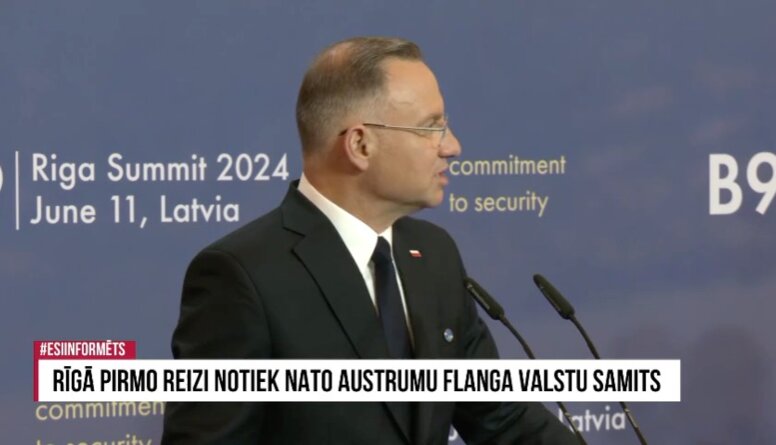 Andžejs Duda: NATO Austrumu flangs šobrīd atrodas un darbojas īpašos apstākļos