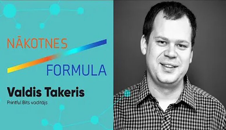 NĀKOTNES FORMULA | Par inovāciju izveidi uzņēmuma iekšienē, Printful Bits vadītājs VALDIS TAKERIS