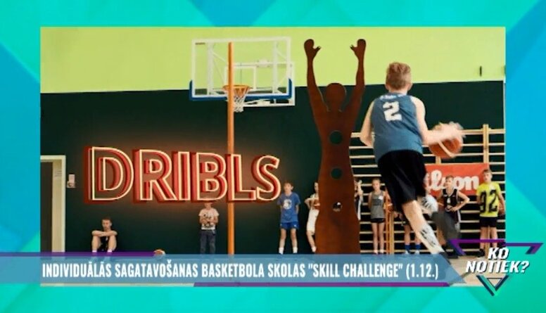 Individuālās sagatavošanas basketbola skolas "Skill Challenge"