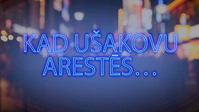 Tvitersāga: Kad Ušakovu arestēs..