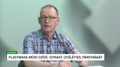 Zakulis: Par katru nepārstrādāto plastmasas kilogramu maksāsim 800 eiro tonnā ES
