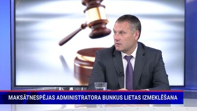 Ģenerālprokurors par maksātnespējas administratora Bunkus lietas izmeklēšanu