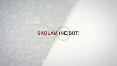 Skolām (ne)būt!