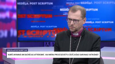 Rinalds Grants: Lai Dievs mūs sargā no netaisna miera, kas Ukrainai varētu būt uzspiests