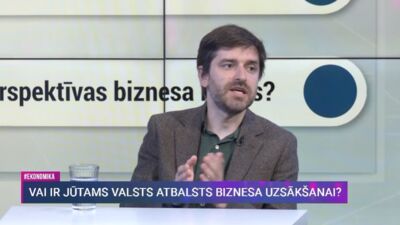 Vai ir jūtams valsts atbalsts biznesa uzsākšanai?