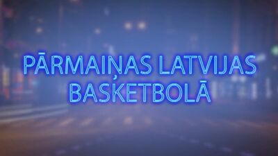 Tvitersāga: Pārmaiņas Latvijas basketbolā